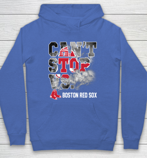 MLB Boston Red Sox Baseball Can't Stop Vs Boston Red Sox Hoodie 6