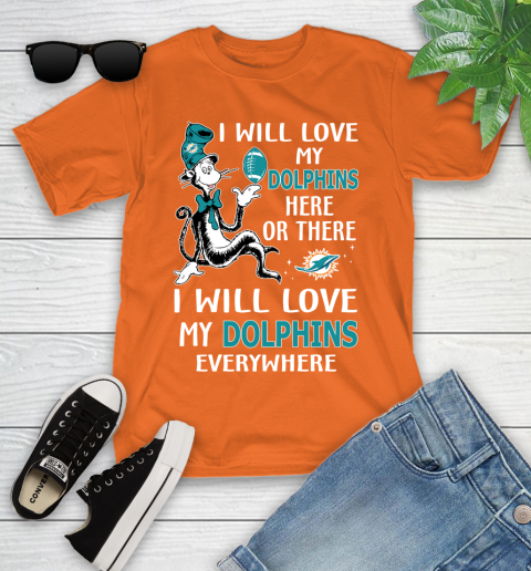NFL Football Miami Dolphins I Will Love My Dolphins Everywhere Dr Seuss Shirt Youth T-Shirt 8