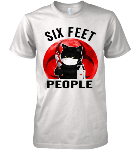 BLACK CAT FACE MASK SIX FEET PEOPLE MURDEROUS CAT WITH KNIFE SUNSET Premium Men's T-Shirt