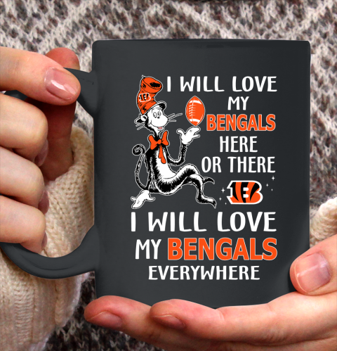 NFL Football Cincinnati Bengals I Will Love My Bengals Everywhere Dr Seuss Shirt Ceramic Mug 15oz
