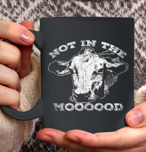 Not In The Mood T Shirt Funny Cow Ceramic Mug 11oz