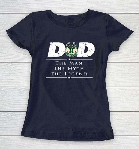 Milwaukee Bucks NBA Basketball Dad The Man The Myth The Legend Women's T-Shirt 2