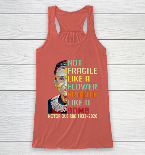 Notorious RBG 1933  2020 Women Not Fragile Like A Flower But A Bomb Ruth Ginsburg Racerback Tank 3