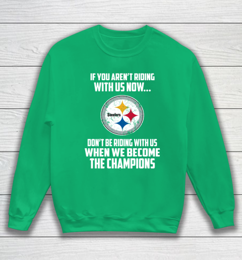 NFL Pittsburgh Steelers Football We Become The Champions Sweatshirt 5