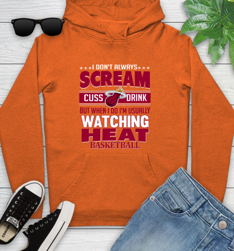 Miami Heat NBA Basketball I Scream Cuss Drink When I'm Watching My Team Youth Hoodie 4