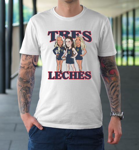 Caitlin Clark Sophie Cunningham And Lexie Hull Indiana Fever Tres Leches T-Shirt