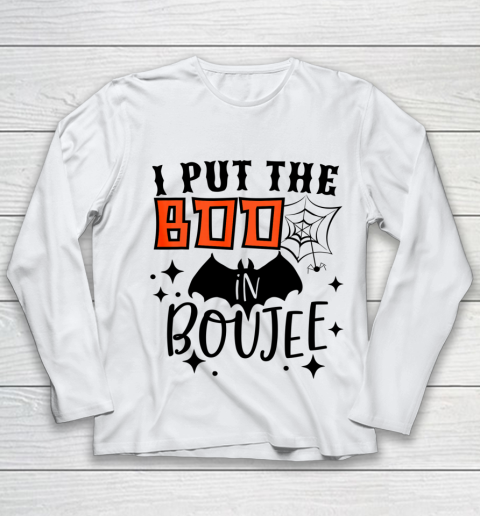 I Put Boo In Boujie Funny Gift For Halloween Boo Youth Long Sleeve