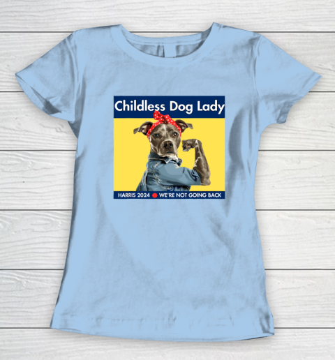 Childless Dog Lady Is Voting Kamala Election Usa 2024 Women's T-Shirt 4