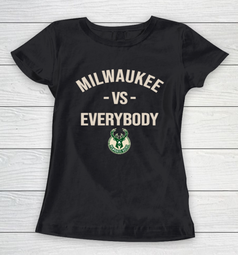 Milwaukee Bucks Vs Everybody Women's T-Shirt