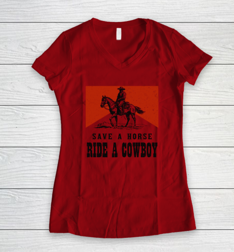 Save A Horse Ride A Cowboy Women's V-Neck T-Shirt 5