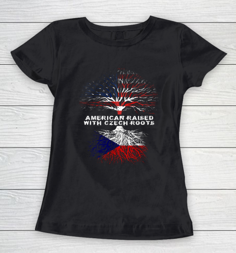 American Raised with Czech Czechian Roots Republic Women's T-Shirt