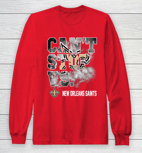 NFL New Orleans Saints Can't Stop Vs Long Sleeve T-Shirt 7