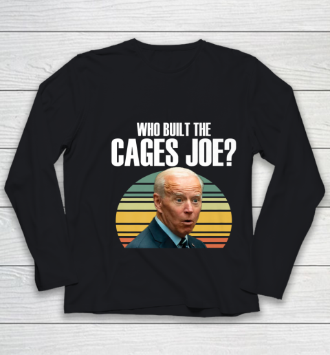 Who Built The Cages Joe Debate Youth Long Sleeve