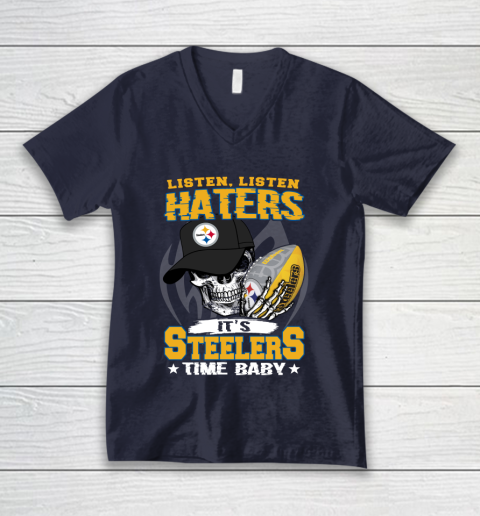 Listen Haters It is STEELERS Time Baby NFL V-Neck T-Shirt 2