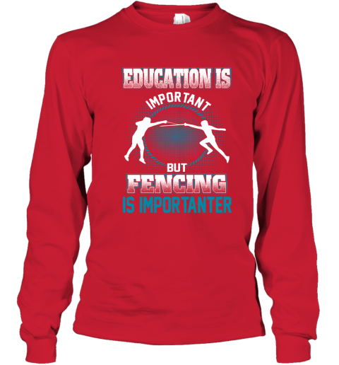 Education Is Important But Fencing Is Importanter Youth Long Sleeve 5