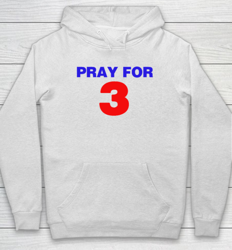 Pray For Damar Hamlin Pray For 3 Hoodie