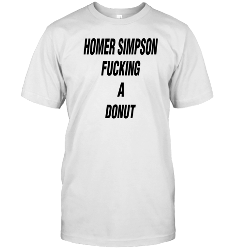 Homer Simpson Fucking A Donut T-Shirt