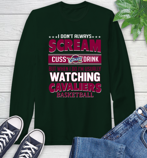 Cleveland Cavaliers NBA Basketball I Scream Cuss Drink When I'm Watching My Team Long Sleeve T-Shirt 7