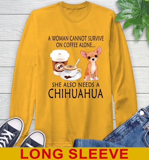 Women cannot survive on coffee alone she also need a cHIHUAHUA tshirt 48
