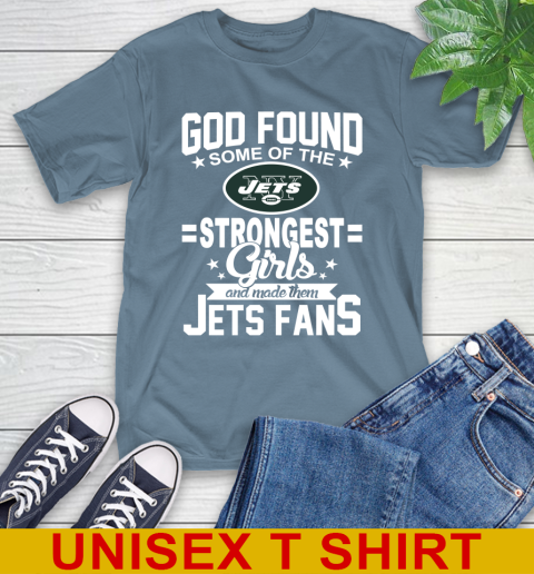 New York Jets NFL Football God Found Some Of The Strongest Girls Adoring Fans T-Shirt 8