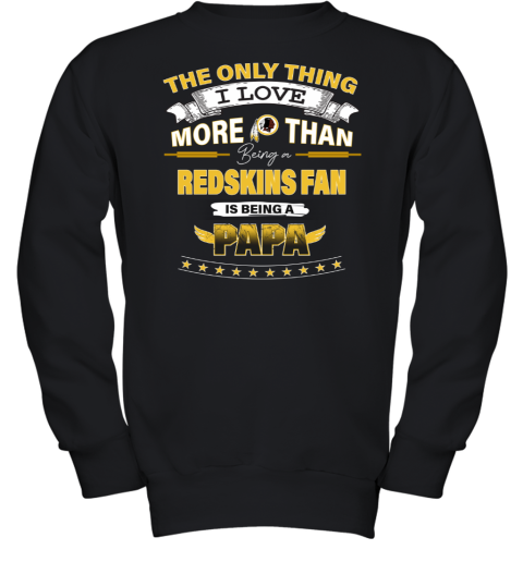 NFL I Love More Than Being A Washington Redskins Youth Sweatshirt