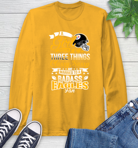 Pittsburgh Steelers NFL Football A Girl Should Be Three Things Classy Sassy And A Be Badass Fan Long Sleeve T-Shirt 2