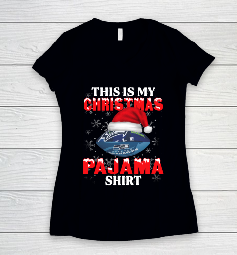 Seattle Seahawks This Is My Christmas Pajama Shirt NFL Women's V-Neck T-Shirt