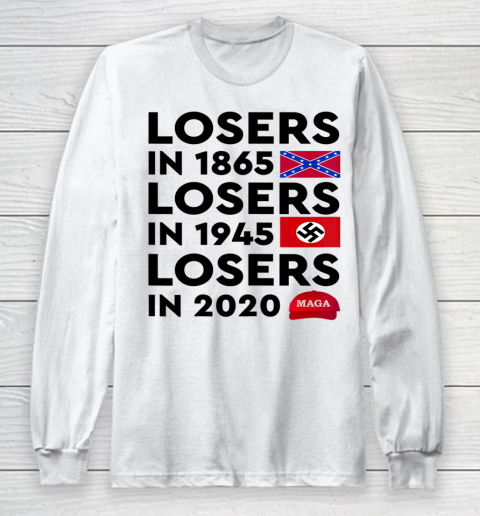 Losers In 1865 Losers In 1945 Losers In 2020 Shirt Long Sleeve T-Shirt