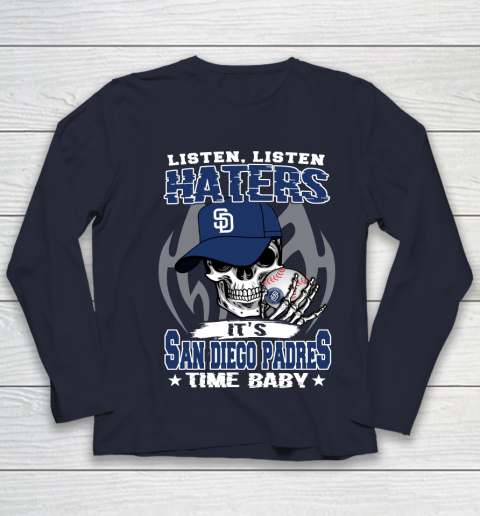 Listen Haters It is PADRES Time Baby MLB Youth Long Sleeve 2