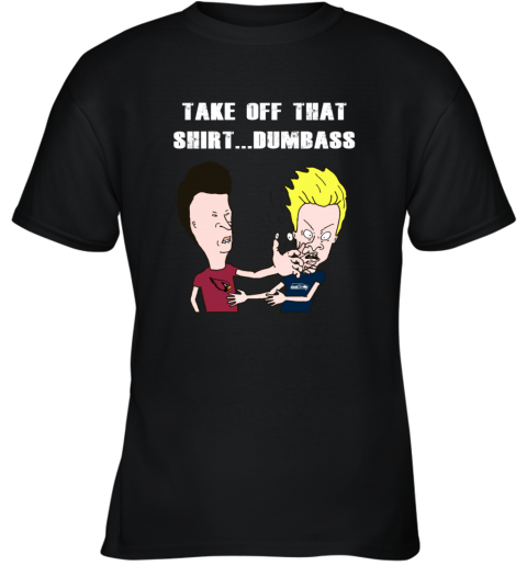 Arizona Cardinals Take Off Shirt Dumbass Face Slap 1mw2 arizona cardinals take off shirt dumbass face slap youth t shirt 26 front black