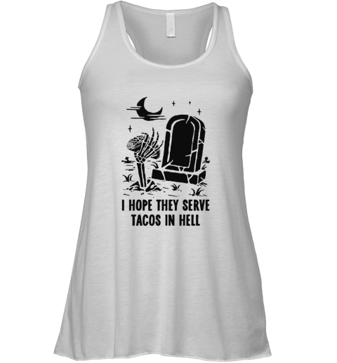 I Hope They Serve Taco In Hell Graveyard Halloween Racerback Tank