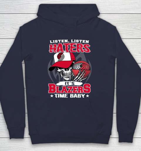 Listen Haters It is BLAZERS Time Baby NBA Hoodie 2