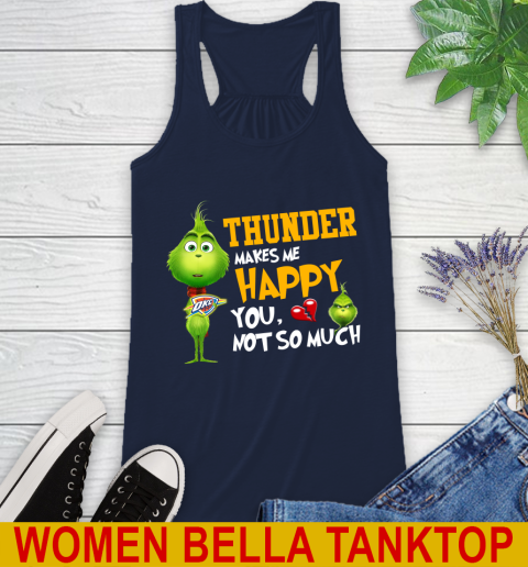 NBA Oklahoma City Thunder Makes Me Happy You Not So Much Grinch Basketball Sports Racerback Tank 9