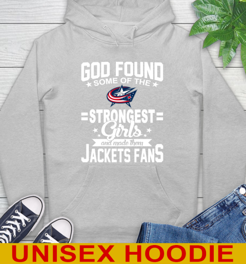 Columbus Blue Jackets NHL Football God Found Some Of The Strongest Girls Adoring Fans Hoodie 6
