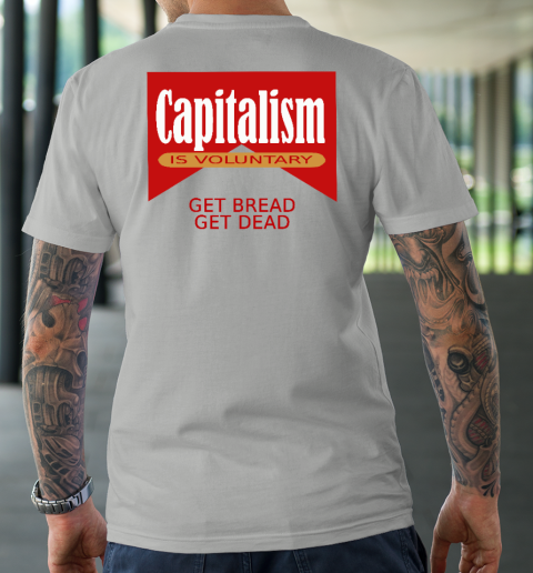Capitalism Is Voluntary T-Shirt 16