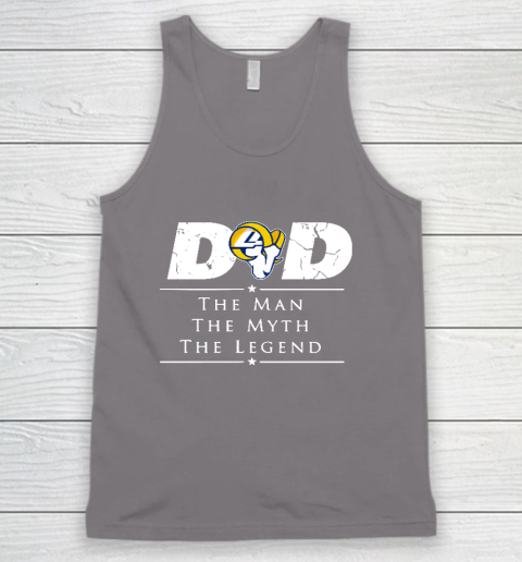 Los Angeles Rams NFL Football Dad The Man The Myth The Legend Tank Top 6