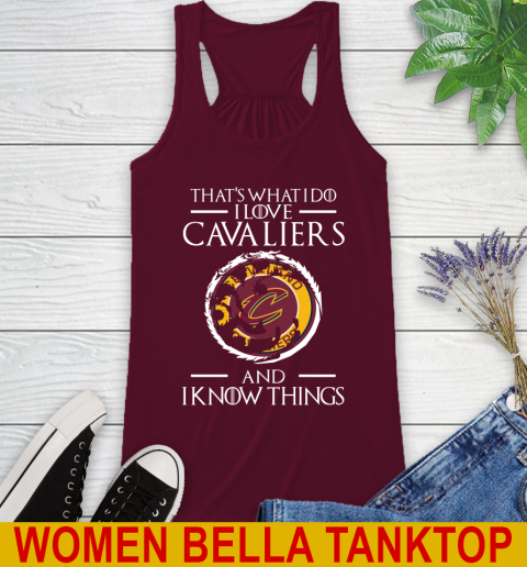 Cleveland Cavaliers NBA Basketball That's What I Do I Love My Team And I Know Things Game Of Thrones 38
