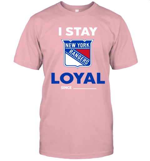 New York Rangers I Stay Loyal Since Personalized Unisex Jersey Tee