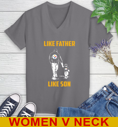 Pittsburgh Steelers NFL Football Like Father Like Son Sports Women's V-Neck T-Shirt 11