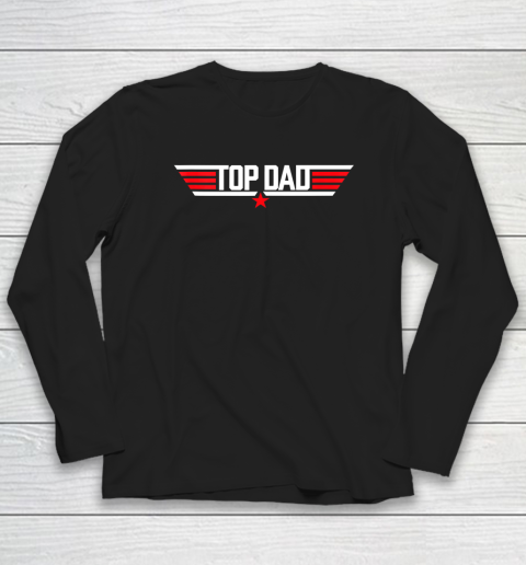 Top Dad Funny Father Air Humor Movie Gun Fathers Day Long Sleeve T-Shirt