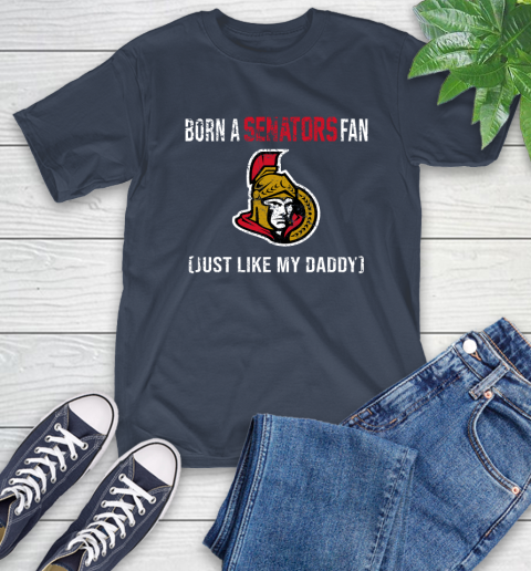 NHL Ottawa Senators Hockey Loyal Fan Just Like My Daddy Shirt T-Shirt 3