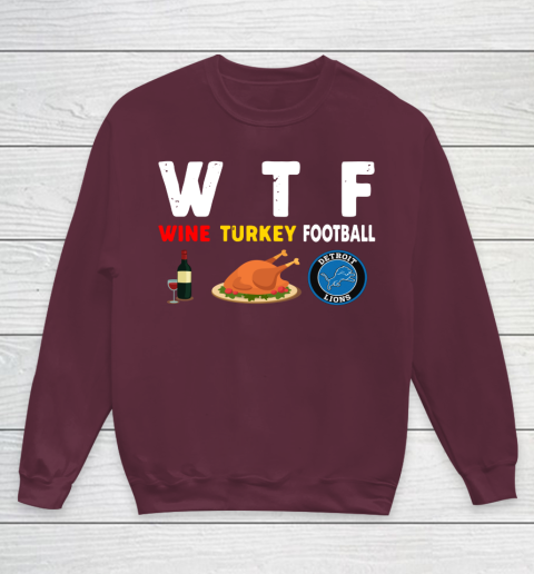 Detroit Lions Giving Day WTF Wine Turkey Football NFL Youth Sweatshirt 4