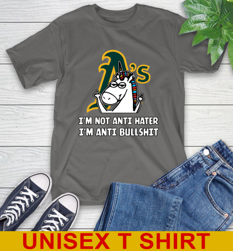 Oakland Athletics MLB Baseball Unicorn I'm Not Anti Hater I'm Anti Bullshit T-Shirt 8