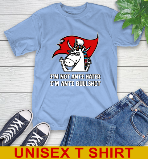 Tampa Bay Buccaneers NFL Football Unicorn I'm Not Anti Hater I'm Anti Bullshit T-Shirt 11
