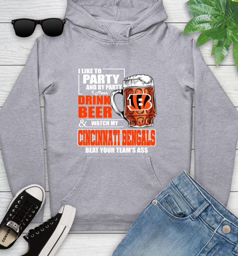 NFL I Like To Party And By Party I Mean Drink Beer and Watch My Cincinnati Bengals Beat Your Team's Ass Football Youth Hoodie 6