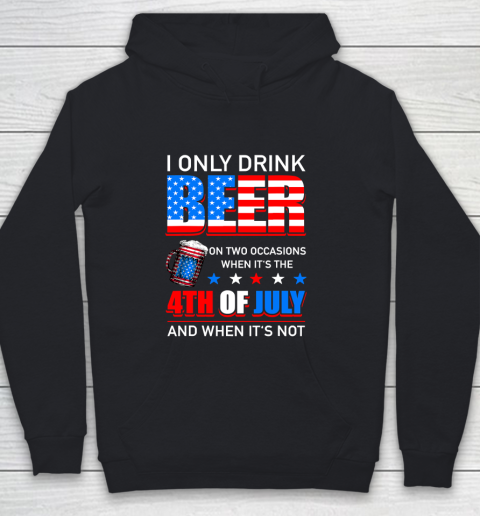 Beer Lover Funny Shirt I Only Drink Beer On Two Occasions Youth Hoodie