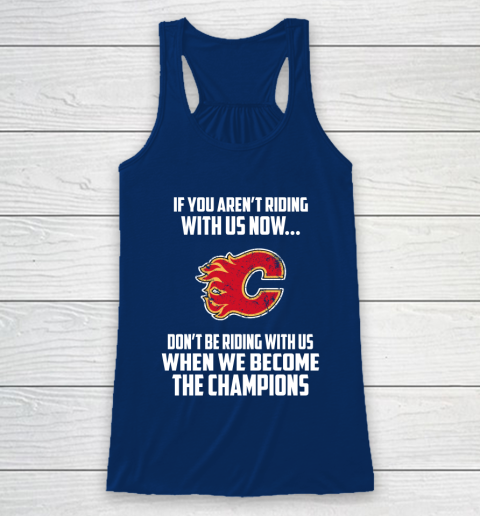 NHL Calgary Flames Hockey We Become The Champions Racerback Tank 6