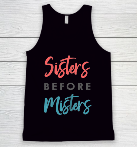 Sisters before Mister T shirt Funny Gift Tee for christmas Tank Top