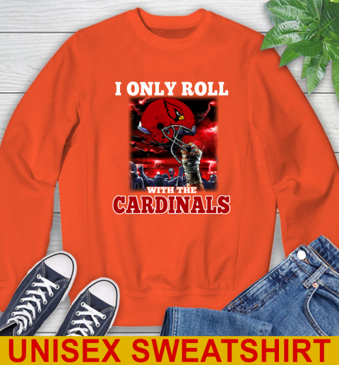 Arizona Cardinals NFL Football I Only Roll With My Team Sports Sweatshirt 3