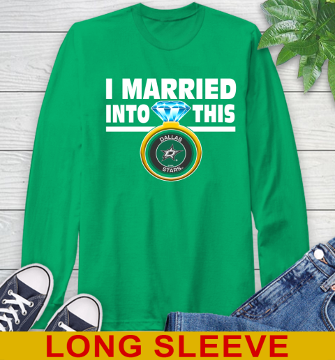 Dallas Stars NHL Hockey I Married Into This My Team Sports Long Sleeve T-Shirt 8